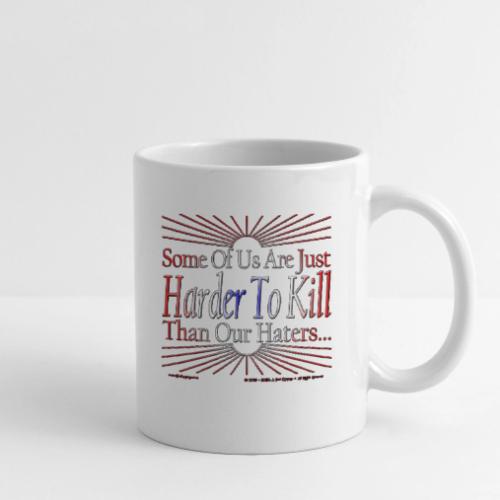 Harder Than Our Haters USA - Coffee/Tea Mug