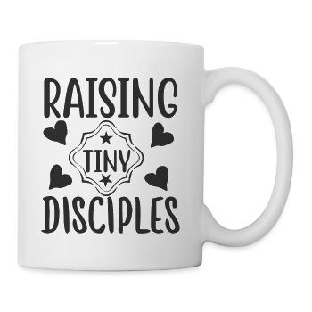 Raising Tiny Disciples - Coffee/Tea Mug - white - Right