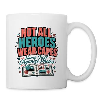 Not All Heroes Wear Capes Photo Organizer scrap - Coffee/Tea Mug - white - Right