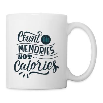 COUNT THE MEMORIES NOT CALORIES - Coffee/Tea Mug - white - Right