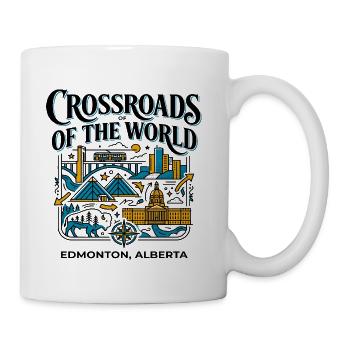 Edmonton Alberta Canada Crossroads Of The World - Coffee/Tea Mug - white - Right
