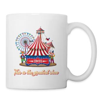 Circus-this is the greatest show - Coffee/Tea Mug - white - Right