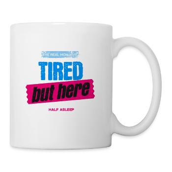 Tired Mom MVP : Real & Ready - Tasse - blanc - Droite