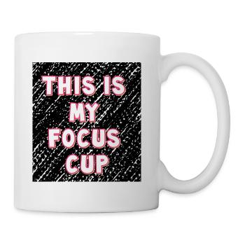 This Is My Focus Cup - Funny Coffee T-Shirt - Coffee/Tea Mug - white - Right