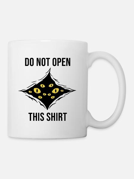 Beware Do Not Open this Shirt - Coffee/Tea Mug - white