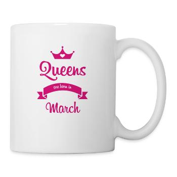 Queens are born in March - Coffee/Tea Mug - white - Right