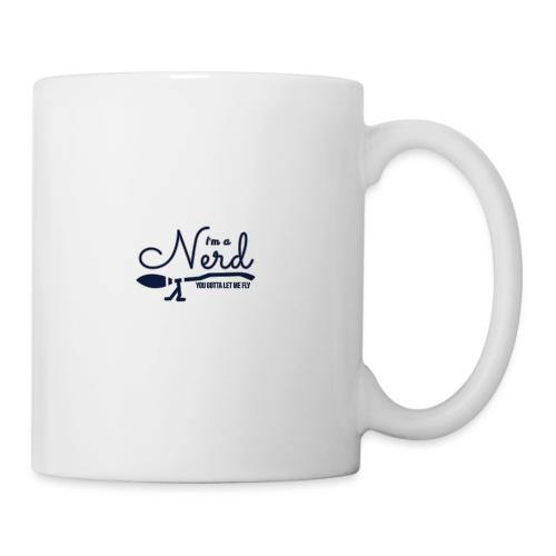 I'm a Nerd You Gotta Let Me Fly - R - Coffee/Tea Mug
