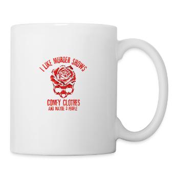 I Like Murder Shows Comfy Clothes - Coffee/Tea Mug - white - Right