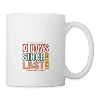 0 Days Since Last Accident 14 - Coffee/Tea Mug - white - Right