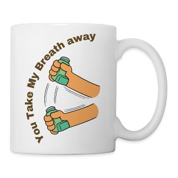 You Take My Breath away - Coffee/Tea Mug - white - Right
