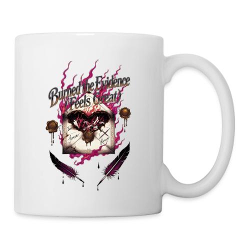 Burned the Evidence Feels Great T-Shirt - Coffee/Tea Mug