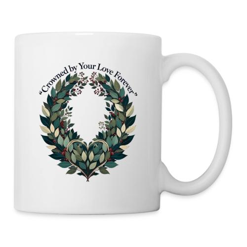 Crowned by Your Love Forever Laurel Wreath T-Shirt - Coffee/Tea Mug