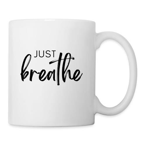 Just Breathe - Coffee/Tea Mug