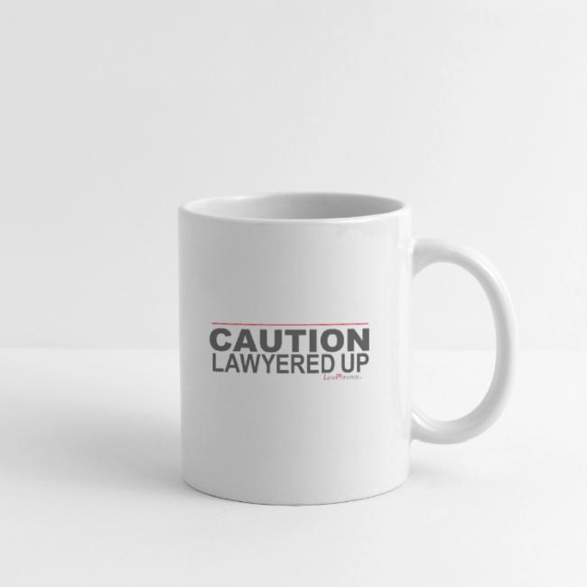 CAUTION LAWYERED UP