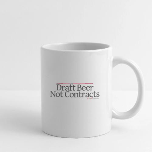 Draft Beer Not Contracts - Coffee/Tea Mug