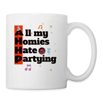 T-shirt "ALL MY HOMIES HATE PARTING" - Coffee/Tea Mug - white - Right