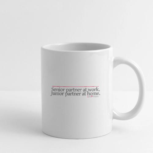 Senior partner at work. Junior partner at home. - Coffee/Tea Mug