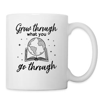 Grow Through What You Go Through Book Lovers - Coffee/Tea Mug - white - Right