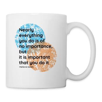 Mahatma Gandhi Do It Quotes - Coffee/Tea Mug - white - Right