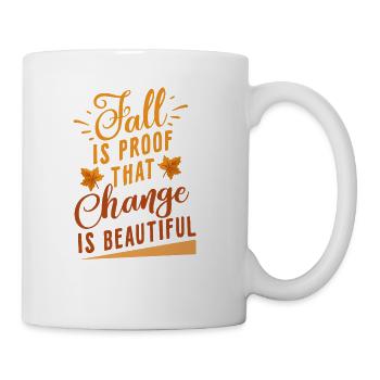 Fall is Proof That Change is Beautiful - Coffee/Tea Mug - white - Right