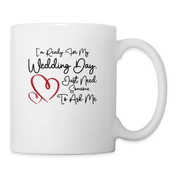Wedding Day Typography Couple Funny Quotes - Coffee/Tea Mug - white - Right