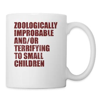 Zoologically improbable and or terrifying to small - Coffee/Tea Mug - white - Right