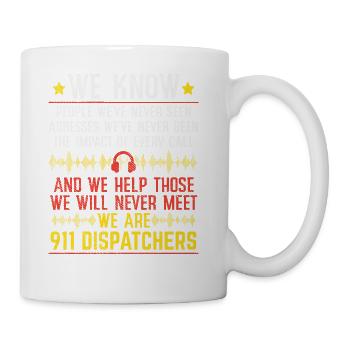 911 Dispatcher Operators Emergency Responders - Coffee/Tea Mug - white - Right