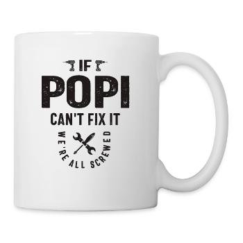 If Popi Can't Fix It, We're All Screwed - Grandpa - Coffee/Tea Mug - white - Right