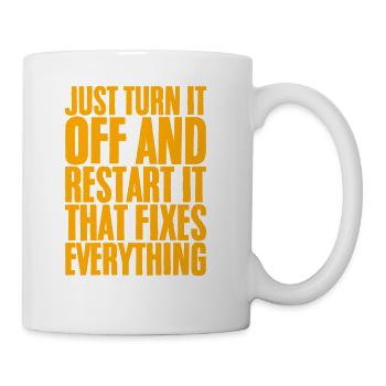 Just Turn It Off And Restart It - Coffee/Tea Mug - white - Right