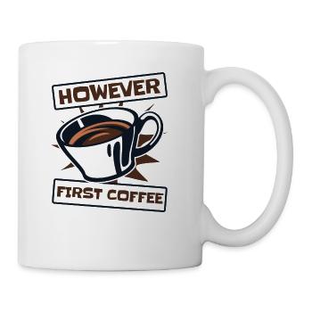 However First Coffee Barista Queen Latte Art - Coffee/Tea Mug - white - Right