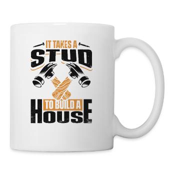 It Takes A Stud To Build A House Woodturner - Coffee/Tea Mug - white - Right
