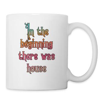 In the beginning there was house - Coffee/Tea Mug - white - Right