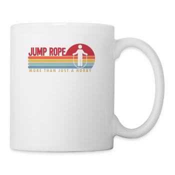 Jump Rope more than a Hobby Skipping Jumping - Coffee/Tea Mug - white - Right