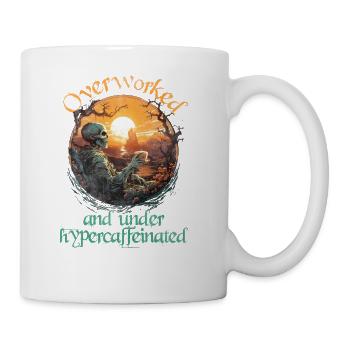 Overworked and under hypercaffeinated - Coffee/Tea Mug - white - Right