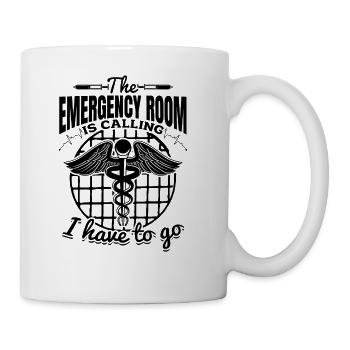 The Emergency Room Is Calling I Have To Go - Emerg - Coffee/Tea Mug - white - Right