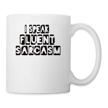 I Speak Fluent Sarcasm Speak Sarcam Sarcastic - Coffee/Tea Mug - white - Right