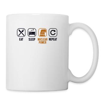 Eat Sleep Nuclear Power Repeat Uranium Nuclear - Coffee/Tea Mug - white - Right