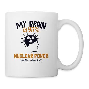 My Brain is 95% Nuclear Power Uranium Nuclear - Coffee/Tea Mug - white - Right