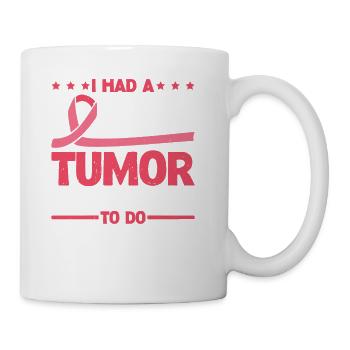 I Had A Brain Tumor I'm Allowed To Do Weird Thing2 - Coffee/Tea Mug - white - Right