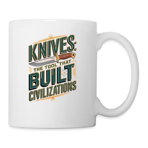 Knives The Tool That Built Civilizations - Coffee/Tea Mug