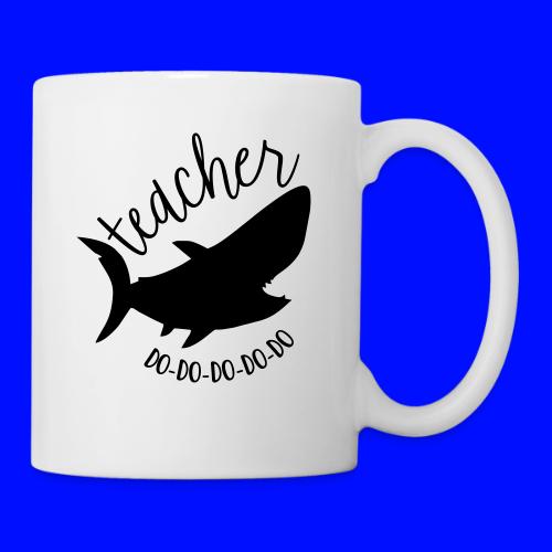 Teacher Shark Do Do Do Do Funny Teacher T-Shirts - Coffee/Tea Mug