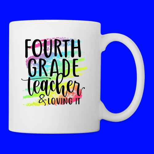 Fourth Grade Teacher & Loving It Teacher T-Shirts - Coffee/Tea Mug