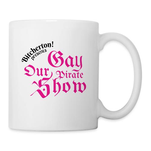 Our Gay Pirate Show 2 - Coffee/Tea Mug