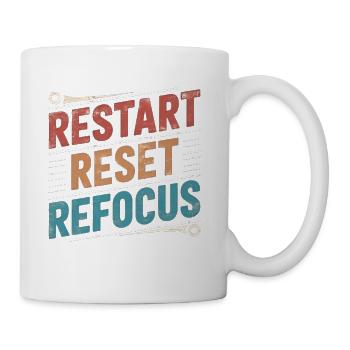 Restart Reset Refocus Motivational Quote - Coffee/Tea Mug - white - Right