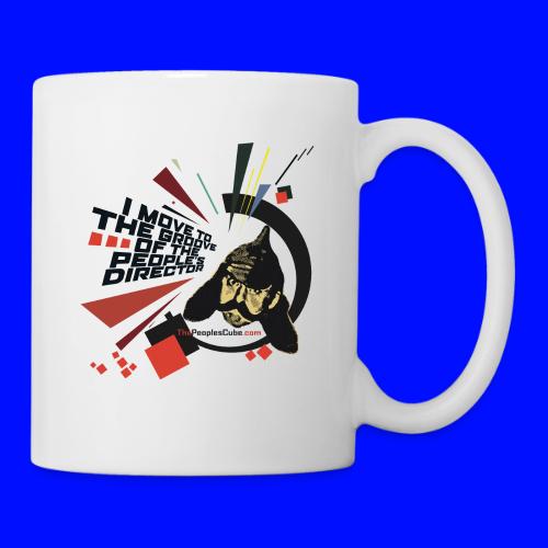 I move to the groove of the People s Director - Coffee/Tea Mug