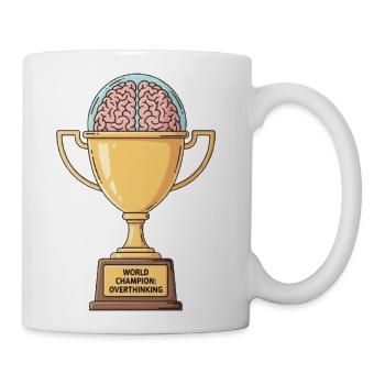 World Champion: Overthinking Tee - Coffee/Tea Mug - white - Right