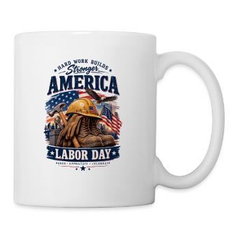 Labor Day 2026 – Hard Work Builds America - Coffee/Tea Mug - white - Right