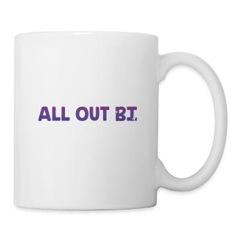All Out Bi Bisexual Motivational Quote Bi Pride - Coffee/Tea Mug - white - Right