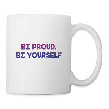 Bi Proud Bi Yourself Bisexual Motivational Quote - Coffee/Tea Mug - white - Right