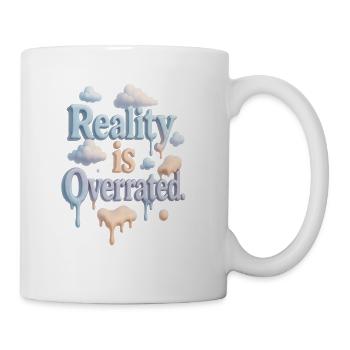 Reality is Overrated – Dreamcore Cloud Aesthetic - Coffee/Tea Mug - white - Right